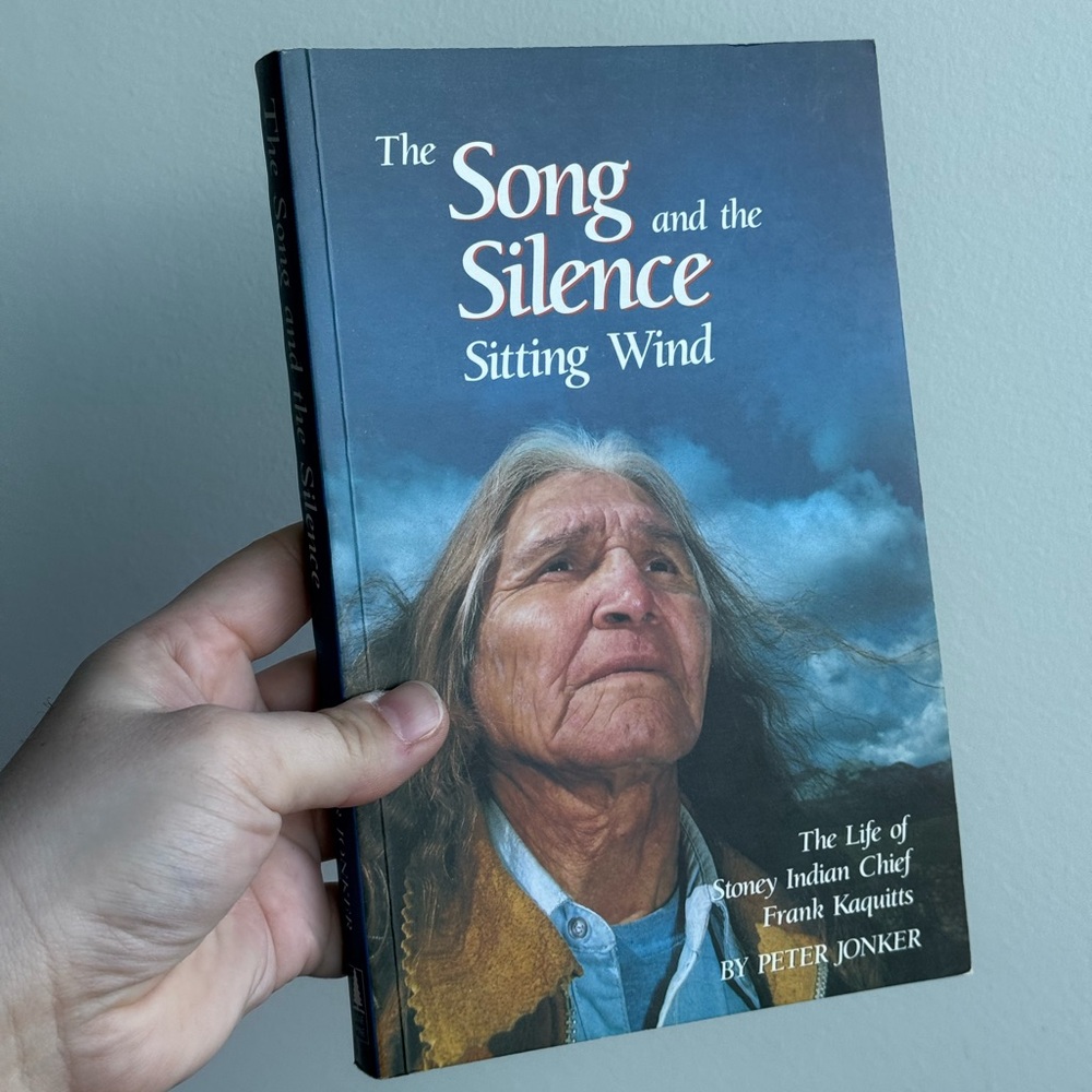 The Song and the Silence Sitting Wind Stoney Indian Chief History Book